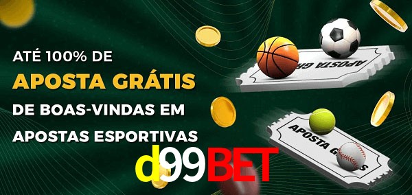 d99bet Ate 100% de Aposta Gratis