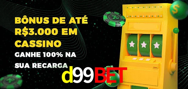 d99bet melhor bônus de depósito